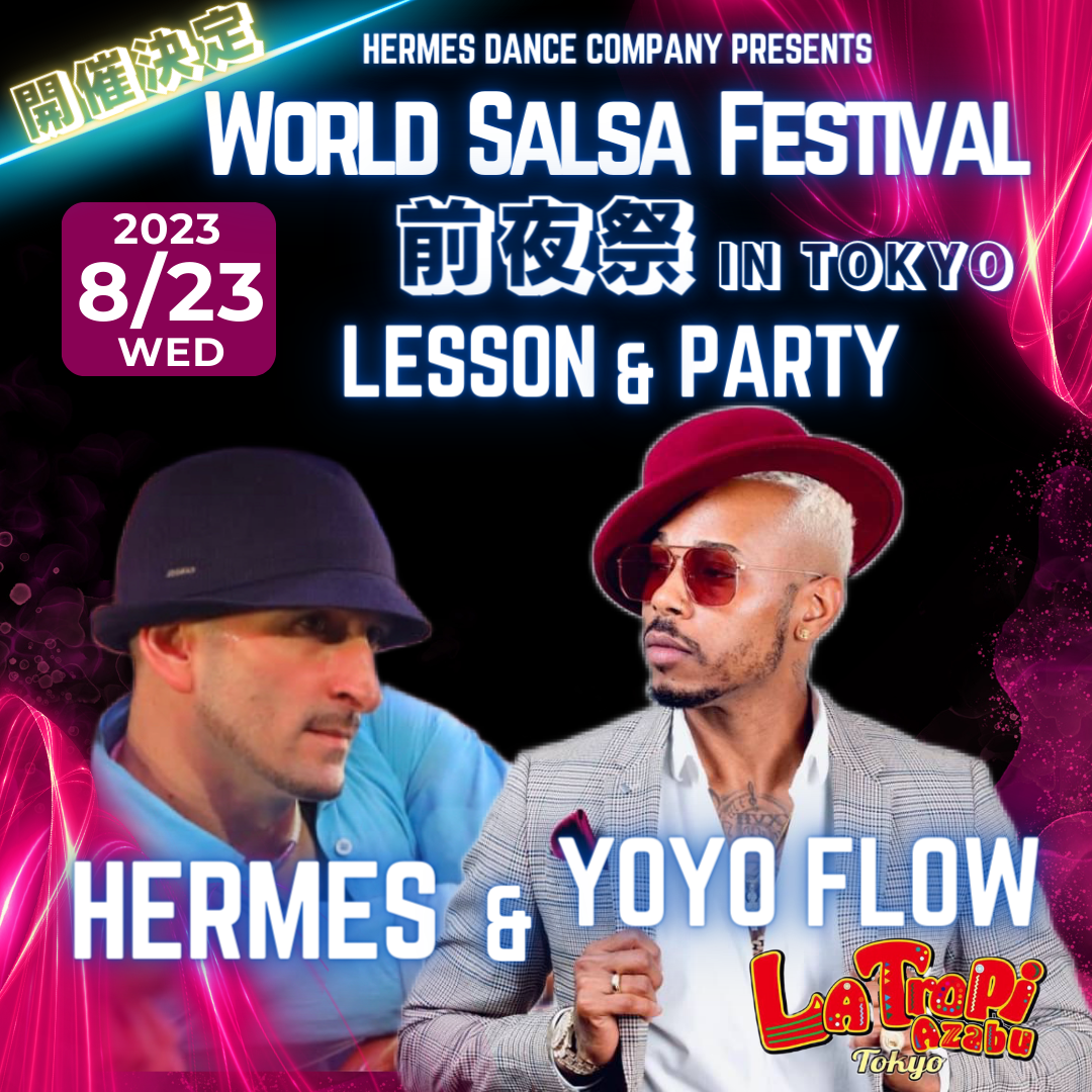 World Salsa Festival 2023前夜祭 in東京 by Hermes&Yoyo Flow