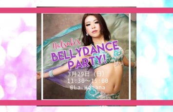 3/29 Hatsuki’s Bellydance Party!