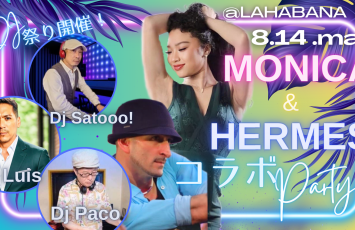 8/14(月)Monica&Hermes’s コラボParty